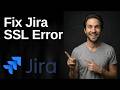 Fix Jira SSL Error (2026 Easy Guide)