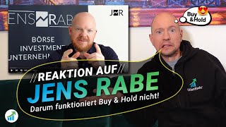 Reaktion auf Jens Rabe: Darum funktioniert Buy \u0026 Hold nicht!