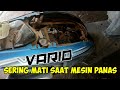 sering mengalami mati ketika mesin panas(vario suka mati matian)