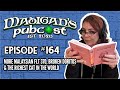 Madigan's Pubcast Episode 164: More Malaysian FLT 370, Broken Doritos & The Richest Cat In The World