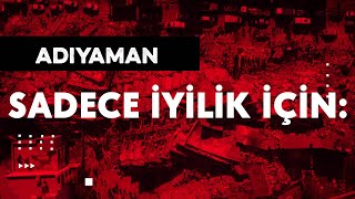 Sadece İyilik İçin: Adıyaman | \