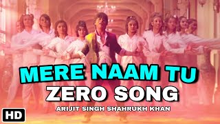 Zero Mere Naam Tu Song Release Date | Zero songs, Shahrukh Khan, Katrina Kaif, Anushka Sharma,Arjit