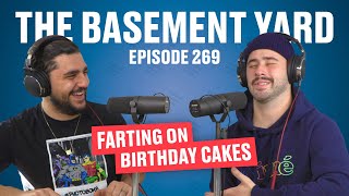 Farting On Birthday Cakes | The Basement Yard #269