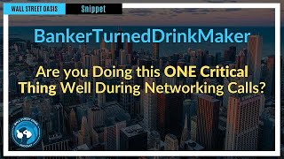 Are you doing this one critical thing well during networking calls? | Episode 80 Highlights