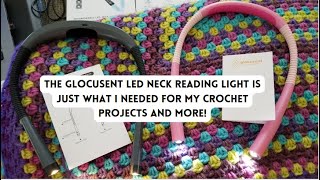 The Glocusent LED Neck Craft Reading Light is Just What I needed for My Crochet Projects and More!