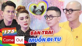Come Out -BRAS 175 IGIÁM ĐỐC 4 công ty, chàng trai bỗng trắng tay rồi suy sụp vì bạn trai MUỐN ĐI TU