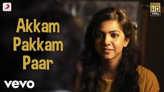 Kadhalum Kadanthu Pogum - Akkam Pakkam Paar Video | Vijay Sethupathi | Santhosh Narayanan