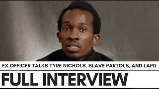 Ex Black Officer Warns Blacks From The Inside, Traffic Stops, Tyre Nichols, LAPD, & More