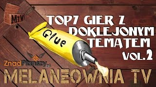 TOP7 gier z doklejonym tematem - vol.2 | MelanżowniaTV #128