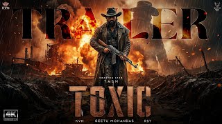 TOXIC Official Trailer | Rocking Star Yash | Kiara Advani | Geetu Mohandas | Update