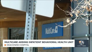 MultiCare adding inpatient behavioral health unit