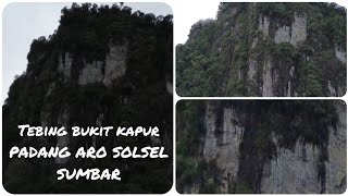 di Padang Aro : TEBING BUKIT BATU KAPUR Solok Selatan SUMATERA BARAT #djimini3