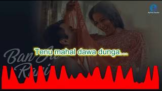 Ban Ja Tu Mere Rani Karaoke Video with Lyrics