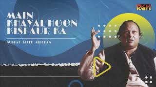 Main Khayal Hoon Kisi Aur Ka | Ustad Nusrat Fateh Ali Khan | RGH | HD Video