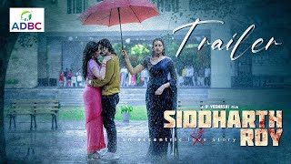 Siddharth Roy - Official Trailer | Deepak Saroj | Tanvi Negi | V. Yeshasvi | Radhan | ADBC Telugu