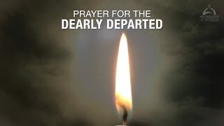 Prayer for the dearly departed