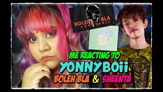 @Yonnyboii - Boleh Bla & Sheenta Reaction