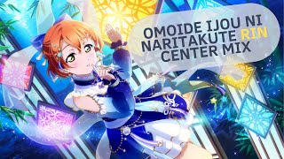 Omoide Ijou ni Naritakute Rin center mix. [Color Coded]