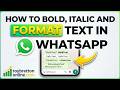 How To Bold, Italic And Format Text In WhatsApp
