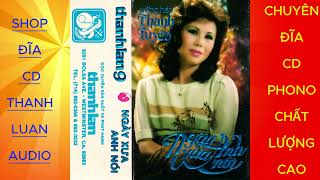 Ngày Xưa Anh Nói -  Thanh Tuyền Tape TLCD