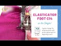 The Elasticator Foot #BERNINA #SERGER