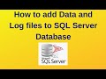 6. SQL Server DBA: How to add Data and Log files to SQL Server Database