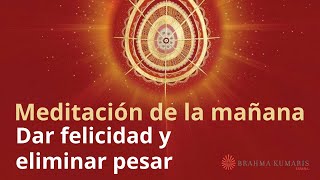 Meditación de la mañana: “Dar felicidad y eliminar pesar”, con María Moreno