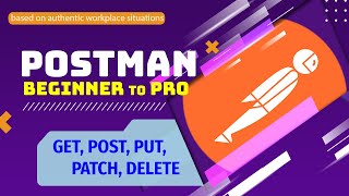 HTTP methods in 10 Minutes | GET, POST, PUT, PATCH, DELETE Made Easy | Postman Ultimate Guide