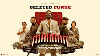 Mahaan-Deleted Curse| Chiyaan Vikram|Dhruv Vikram|Karthik Subbaraj|Santhosh Narayanan|Lalitkumar