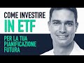 Come Investire In ETF per la tua pianificazione futura