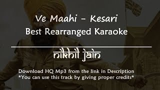 Ve Maahi - Kesari | Best rearranged karaoke | Karaoke with lyrics