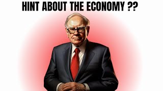 Warren Buffett HINT about the Economy on Berkshire Reports | Warren Buffett Economy Predictions