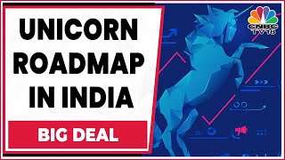 Decoding Way Forward For Unicorns Amid Funding Winter, Volatile Equity Market | Big Deal | CNBC-TV18