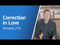 Correction in Love - Daily Devotion