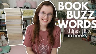 Book Buzz Words + Things I Like in Books 🥰