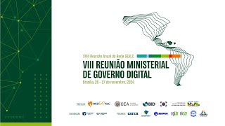 VIII Reunião Ministerial de Governo Digital das Américas - 26/11/24 - MANHÃ (áudio em português)