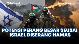 🔴Potensi Perang Besar seusai Israel Diserang Hamas