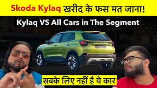 Skoda Kylaq खरीद कर फस मत जाना! 🫵🏻 Kylaq Vs All Other Cars In the Segment 🔥