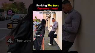 Ranking The Best Obsessed Trend