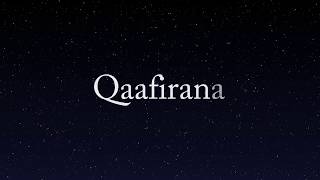 Qaafirana (Lyrics) - Kedarnath | Arijit Singh | Amit Trivedi | Sushant Singh Rajput