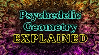 The 4 Levels of Psychedelic Geometry (Ft. @LokaVision)