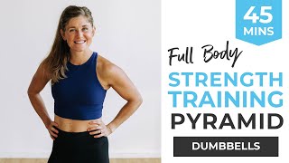45-Minute FULL BODY Dumbbell Strength Training | Intense Pyramid Workout