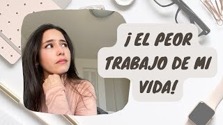 Storytime: la peor experiencia laboral | El peor trabajo que he tenido en mi vida