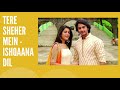 Tere Sheher Mein - Ishqaana Dil (Romantic Song) | Star Plus | Shaan & Hiba Nawab |