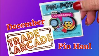 Pin and Pop December Trade Arcade Haul