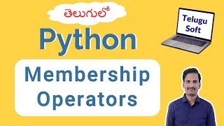 MEMBERSHIP OPERATORS in python in telugu | Operators Part 7 of 7 #python #telugu