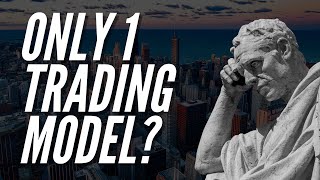 Should You Only Trade 1 Model?