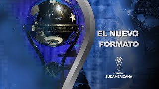 El nuevo formato de la CONMEBOL Sudamericana