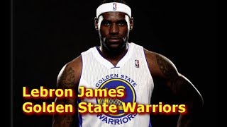 Lebron James Golden State Warriors rumors