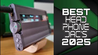 Best Headphone DACs 2025 - Top DAC Audio Converter / Amps EVERYONE Must See!